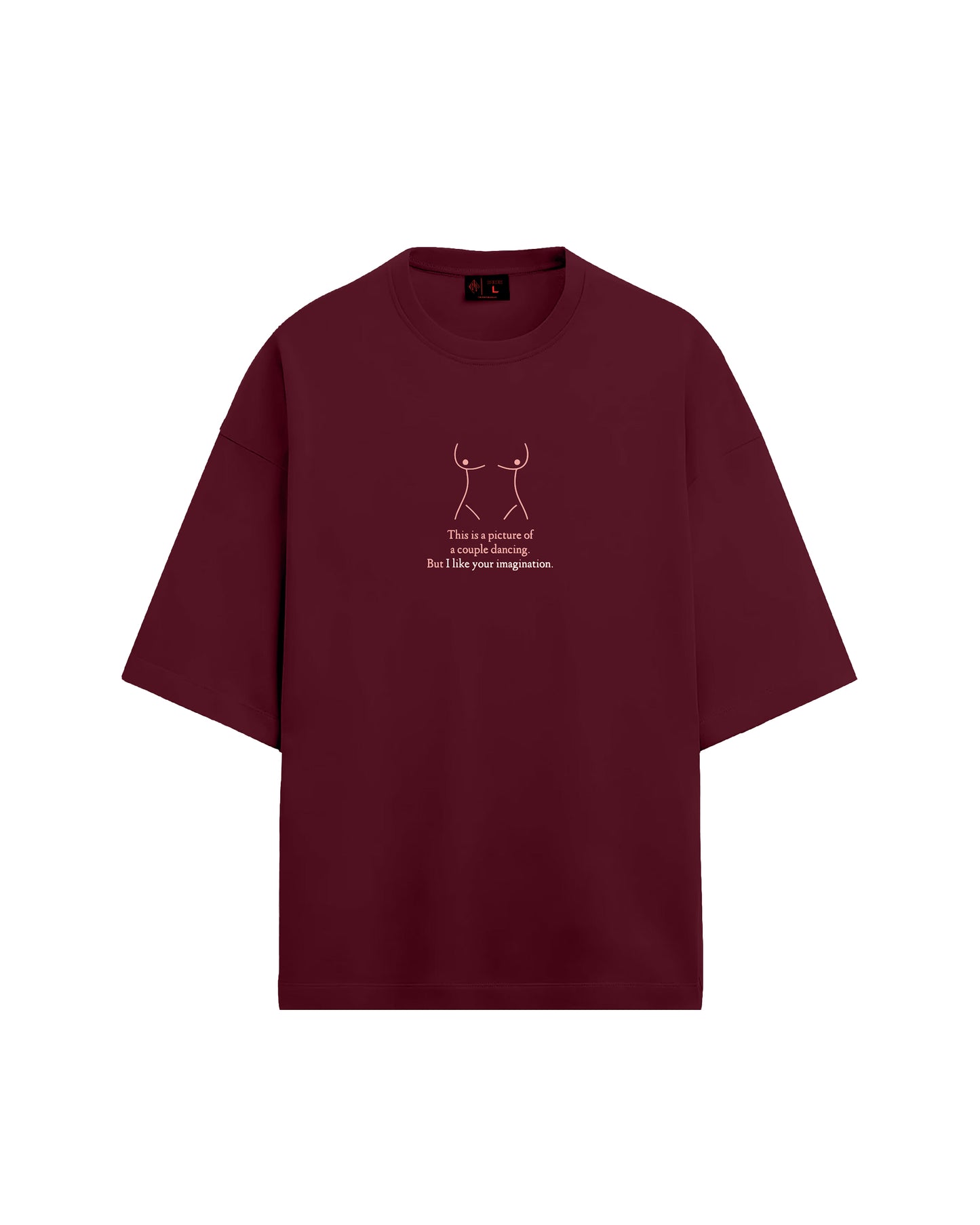 NAUGHTY IMAGINATION | OVERSIZED FIT